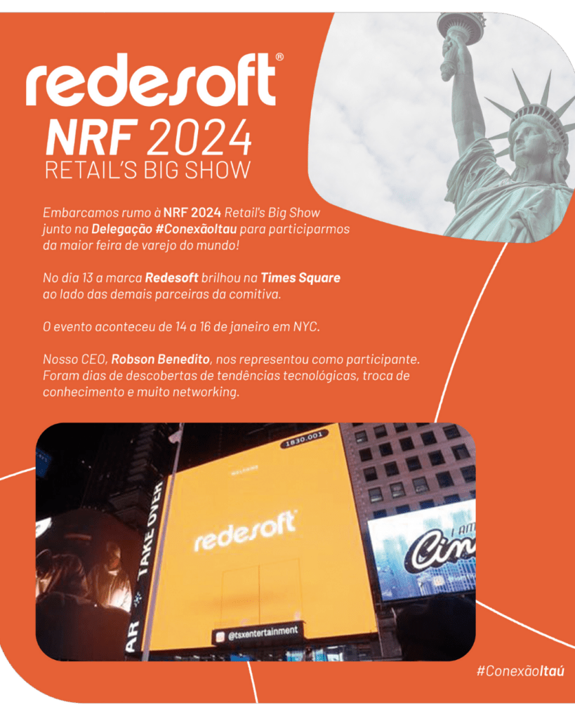 NRF Reatil´s Big Show, estar ao lado da comitiva do Conexão Itaú, em NYC, foi uma experiência memorável para a Redesoft.